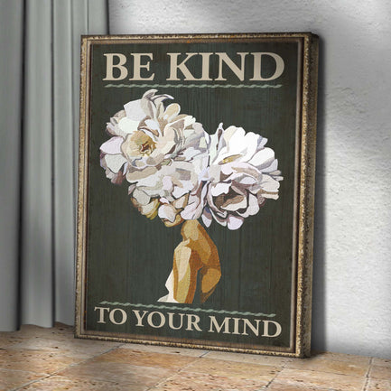Be Kind To Your Mind Sign II - Image by Tailored Canvases