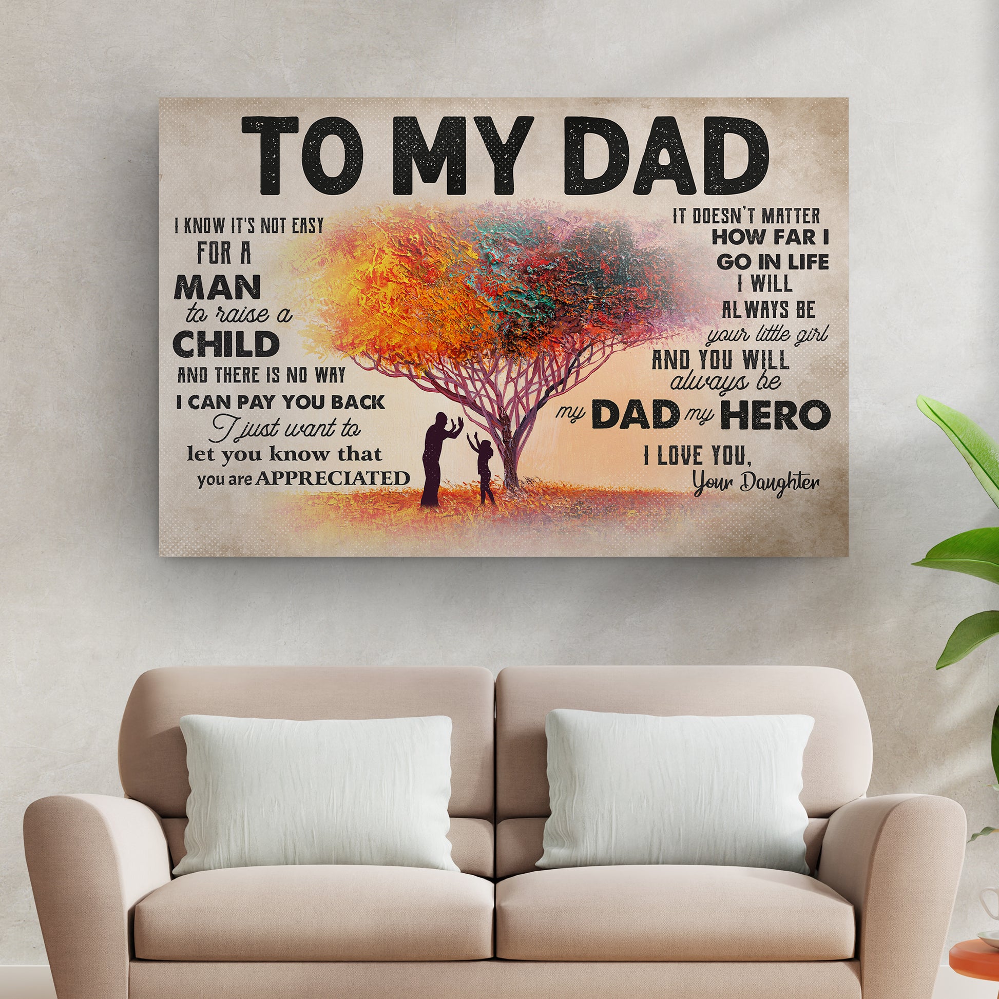 To My Dad, I Will Always Be Your Little Girl Sign Style 2 - Image by Tailored Canvases