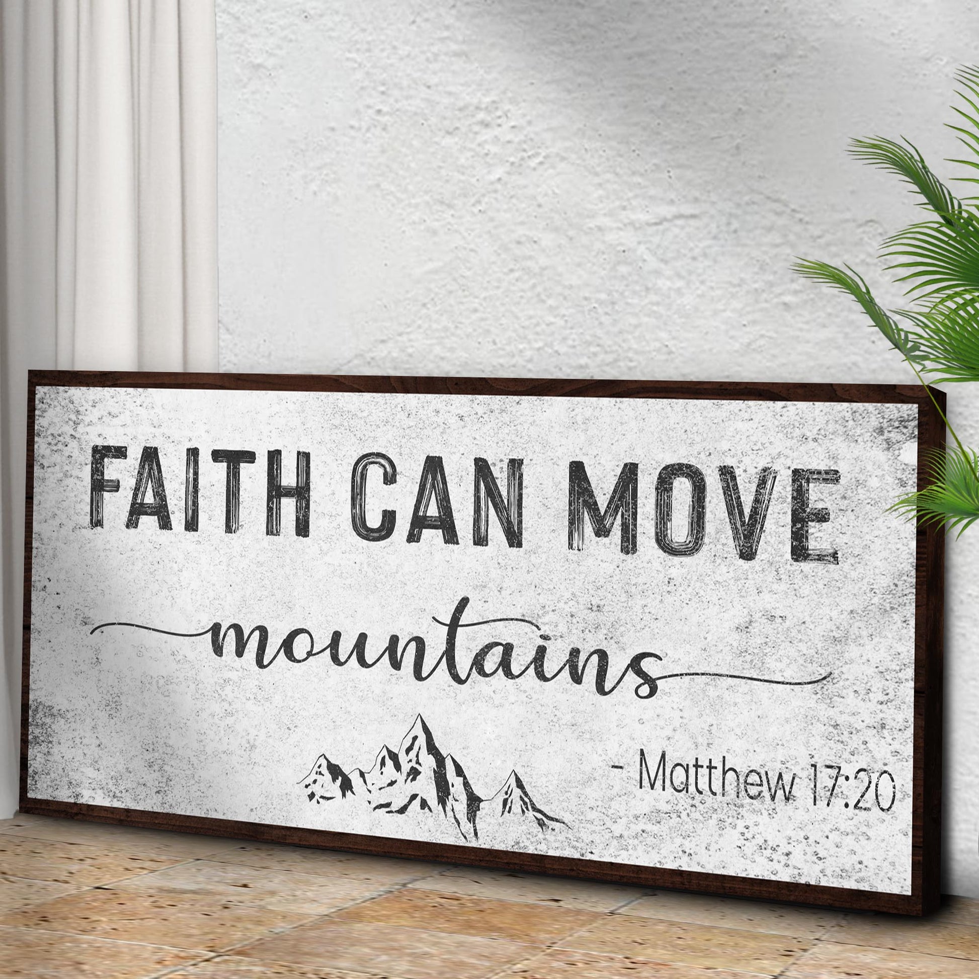 Matthew 17:20 - Faith Can Move Mountains Sign Style 1 - Image by Tailored Canvases