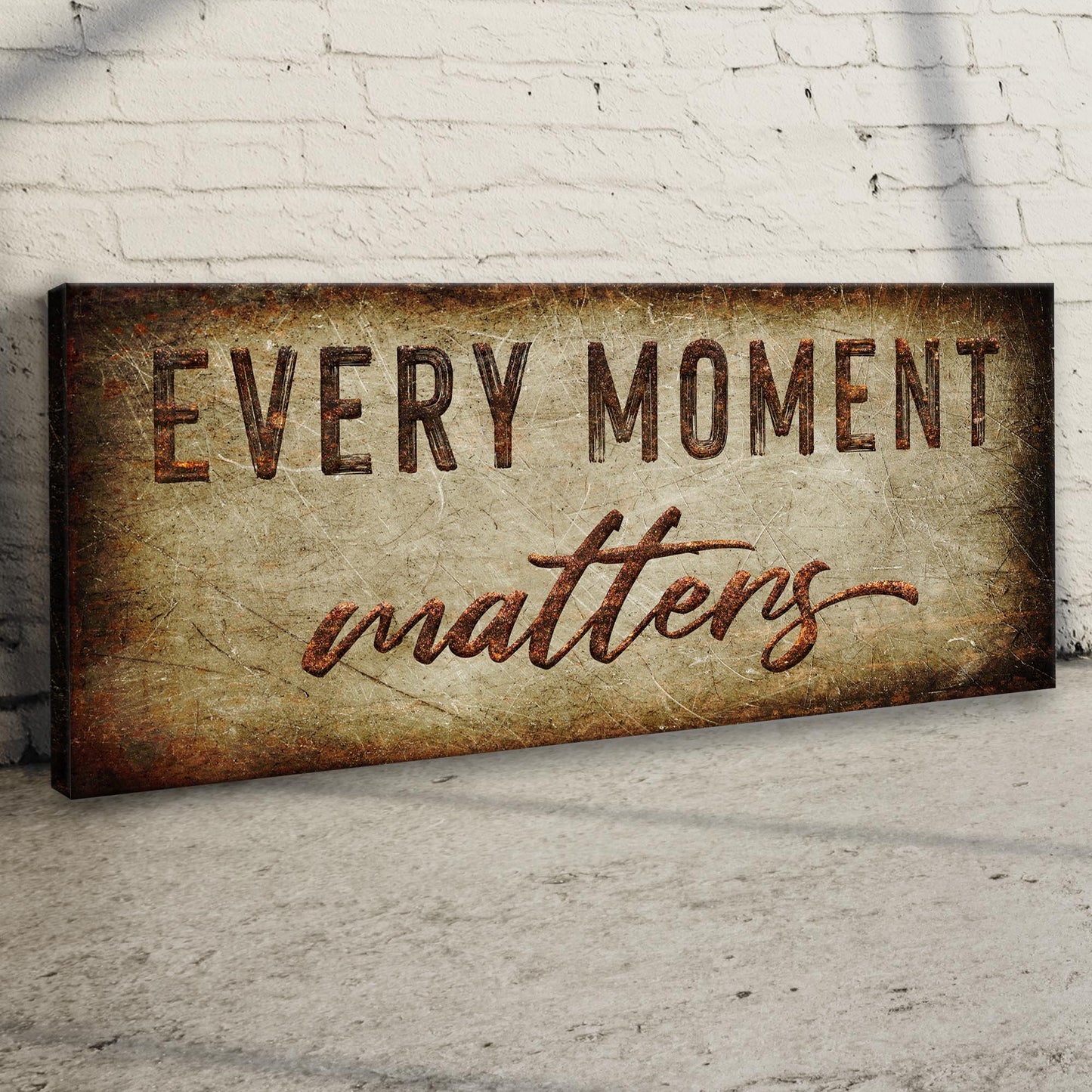 Every Moment Matters Sign III Style 1 - Image by Tailored Canvases