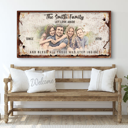 Let Love Abide And Bless All Those Who Step Inside Sign - Image by Tailored Canvases
