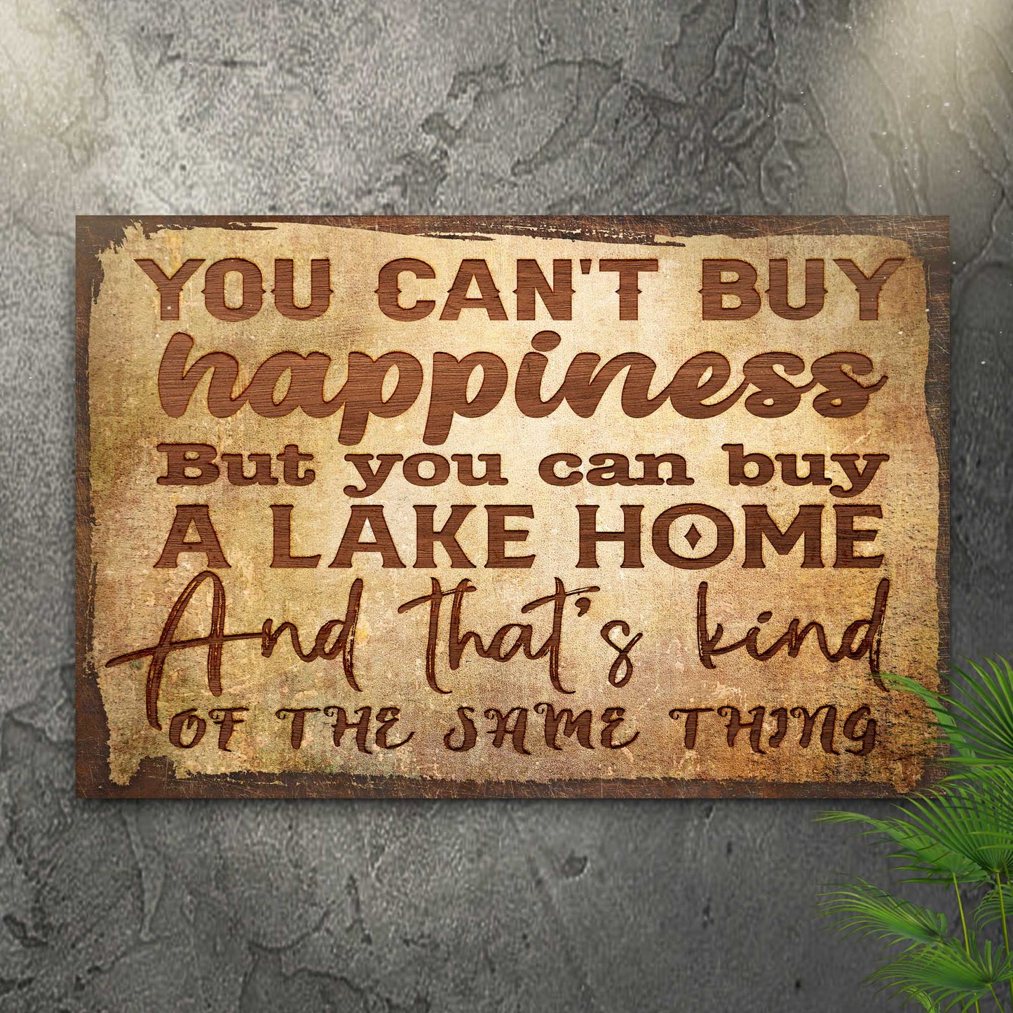 You Can't Buy Happiness But You Can Buy A Lake Home Sign - Image by Tailored Canvases