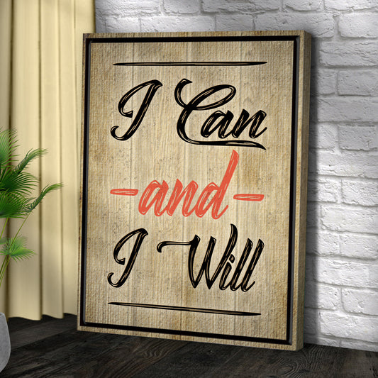 I Can And I Will Sign III Style 1 - Image by Tailored Canvases