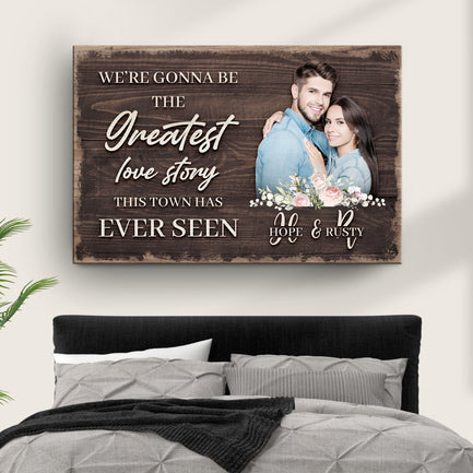 Greatest Love Story In Town Sign - Image by Tailored Canvases