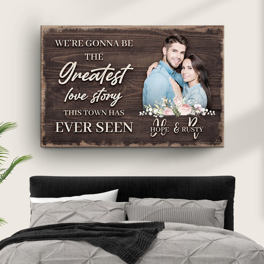 Greatest Love Story In Town Sign - Image by Tailored Canvases