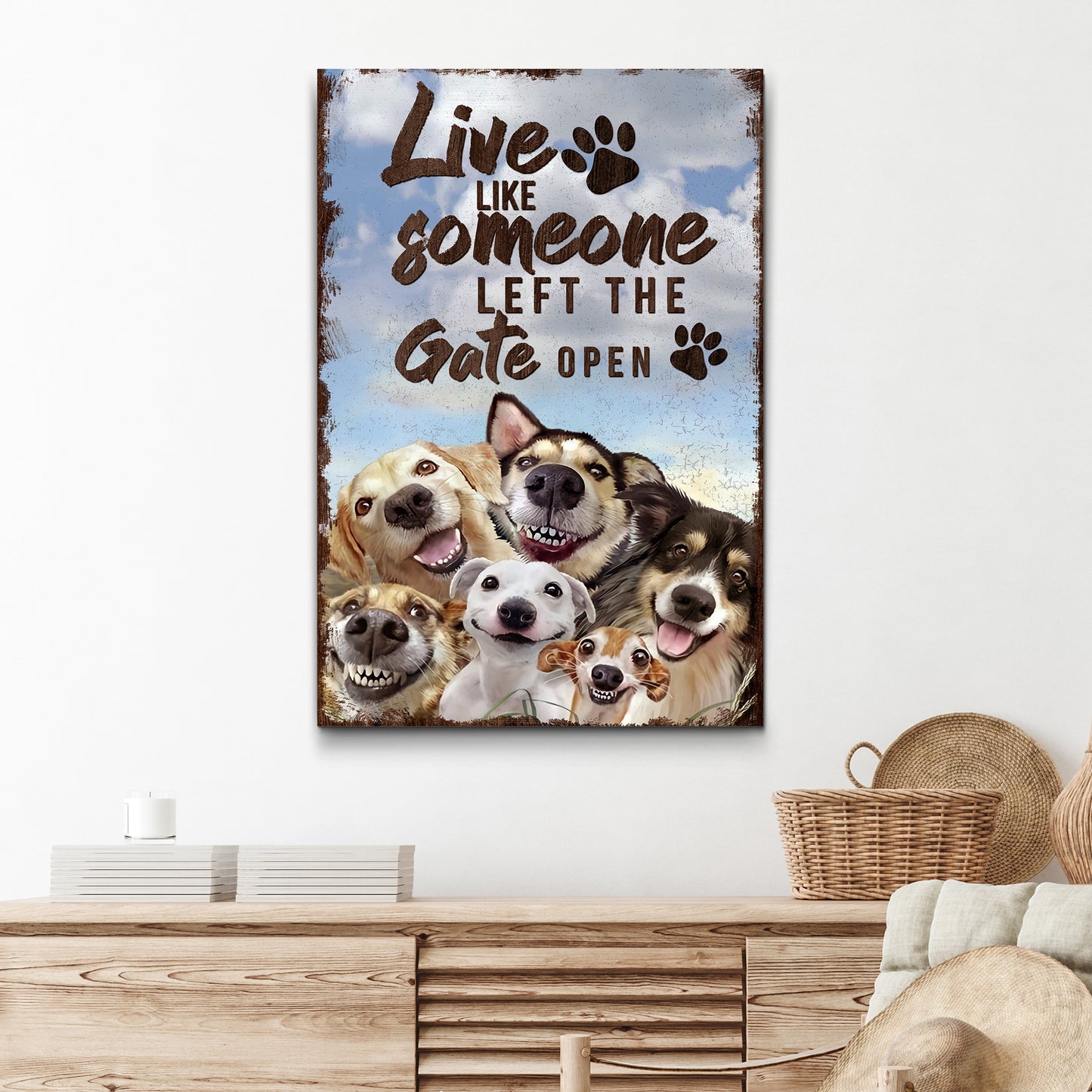 Live Like Someone Left The Gate Open Sign II Style 2 - Image by Tailored Canvases