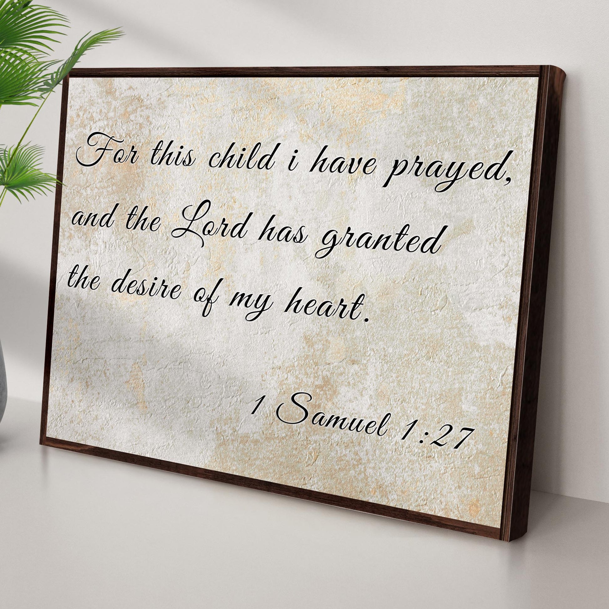 1 Samuel 1:27 - For This Child I Have Prayed Sign II Style 2 - Image by Tailored Canvases